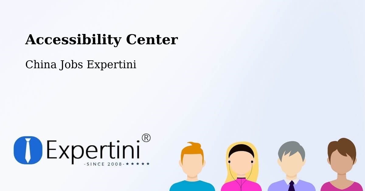 Accessibility Statement – Changzhou - China Jobs Expertini