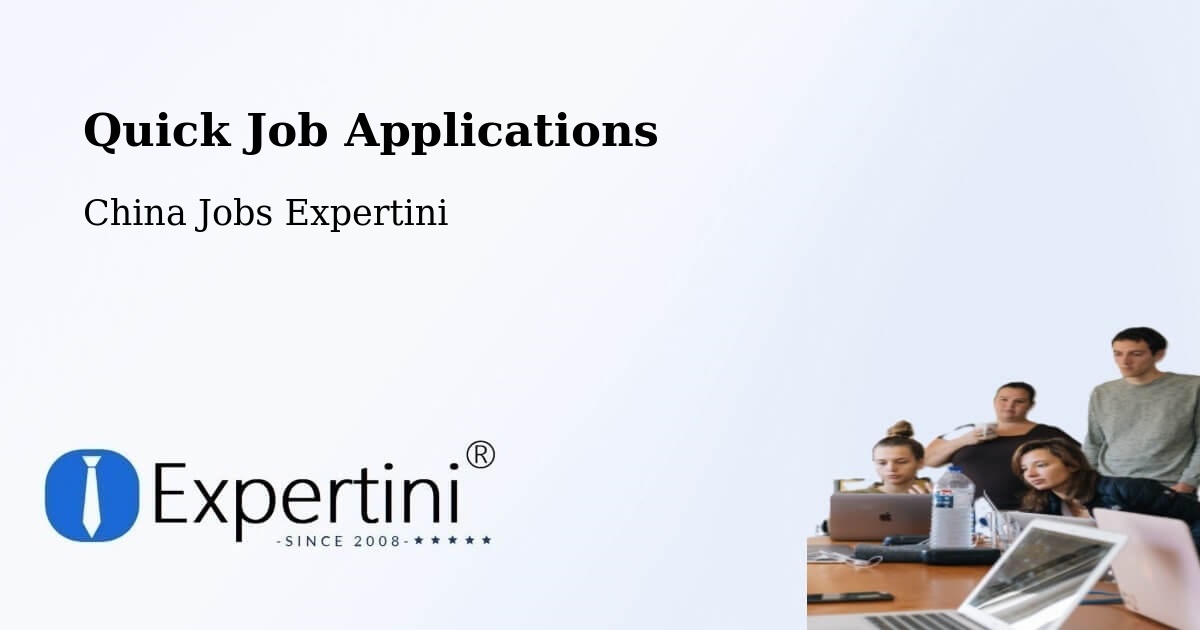 Quick Apply Feature – Changzhou - China Jobs Expertini
