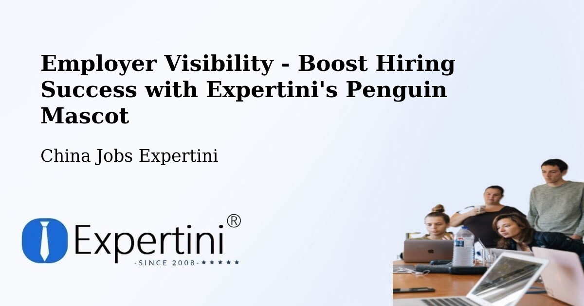 CV and Resume Visibility Optimization – Changzhou - China Jobs Expertini